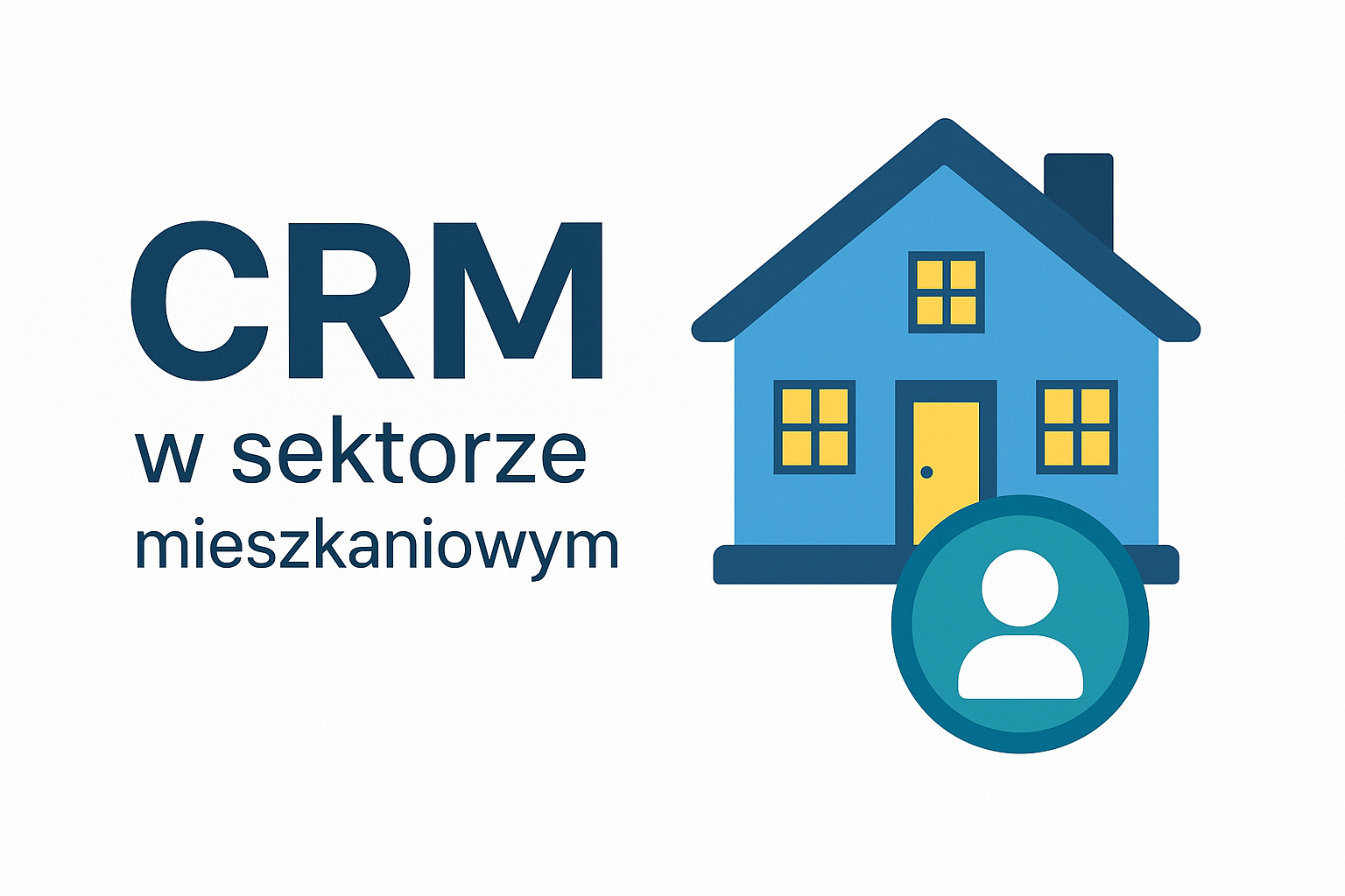 Sektor mieszkalnictwa i systemy CRM